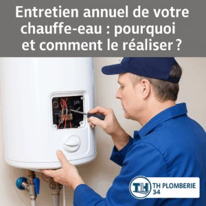 Entretien annuel de votre chauffe-eau